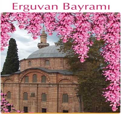 Bursa Büyükşehir Belediyesi Arşivi Erguvan Bayramı davetiyesinden 2009 yılında alınmıştır.