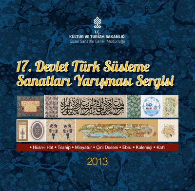 17nci Devlet Türk Süsleme Sanatları Yarışması Sergisi Kataloğu 2013